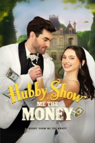 Hubby, Show Me The Money