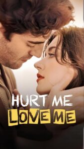 Hurt Me, Love Me