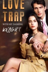 Love Trap with My Dashing Knight