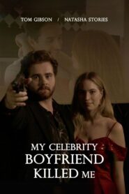 My Celebrity Boyfriend Killed Me