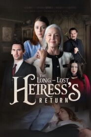 The Long lost Heiress’s Return