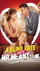 A Blind Date with my Mr. Meant-to-Be