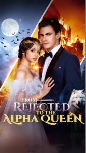 From Rejected To The Alpha Queen