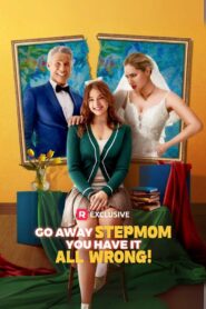 Go Away Stepmom, You Have It All Wrong!