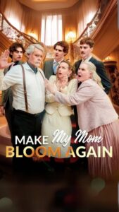 Make My Mom Bloom Again