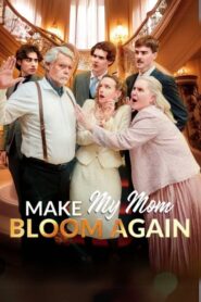 Make My Mom Bloom Again