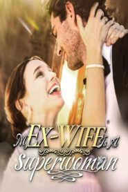 My Ex-Wife Is a Superwoman
