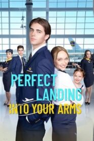 Perfect Landing Into Your Arms