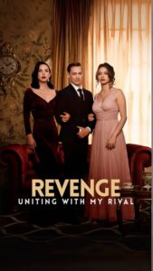 Revenge – Uniting with My Rival
