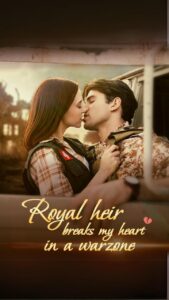 Royal Heir Breaks My Heart in a Warzone