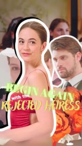 Begin Again With The Rejected Heiress