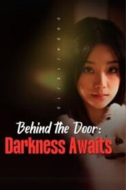 Behind the Door: Darkness Awaits