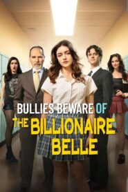 Bullies Beware of the Billionaire Belle