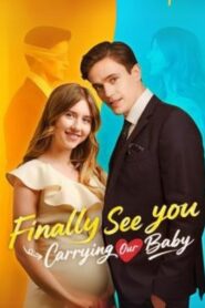 Finally See You- Carrying Our Baby
