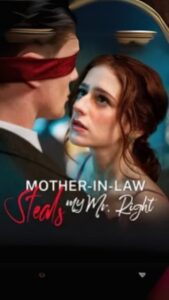 Mother-in-Law Steals My Mr. Right