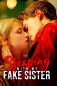 Sleeping With My Fake Sister