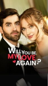 Will You Be My Love Again