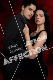 When Affair Becomes Affection